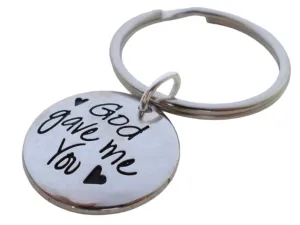 God Gave Me You Keychain; Handbag Charm, Couples Keychain