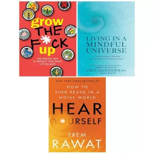 Hear Yourself (HB), Grow the F*ck Up, Living in a Mindful Universe 3 Books Set