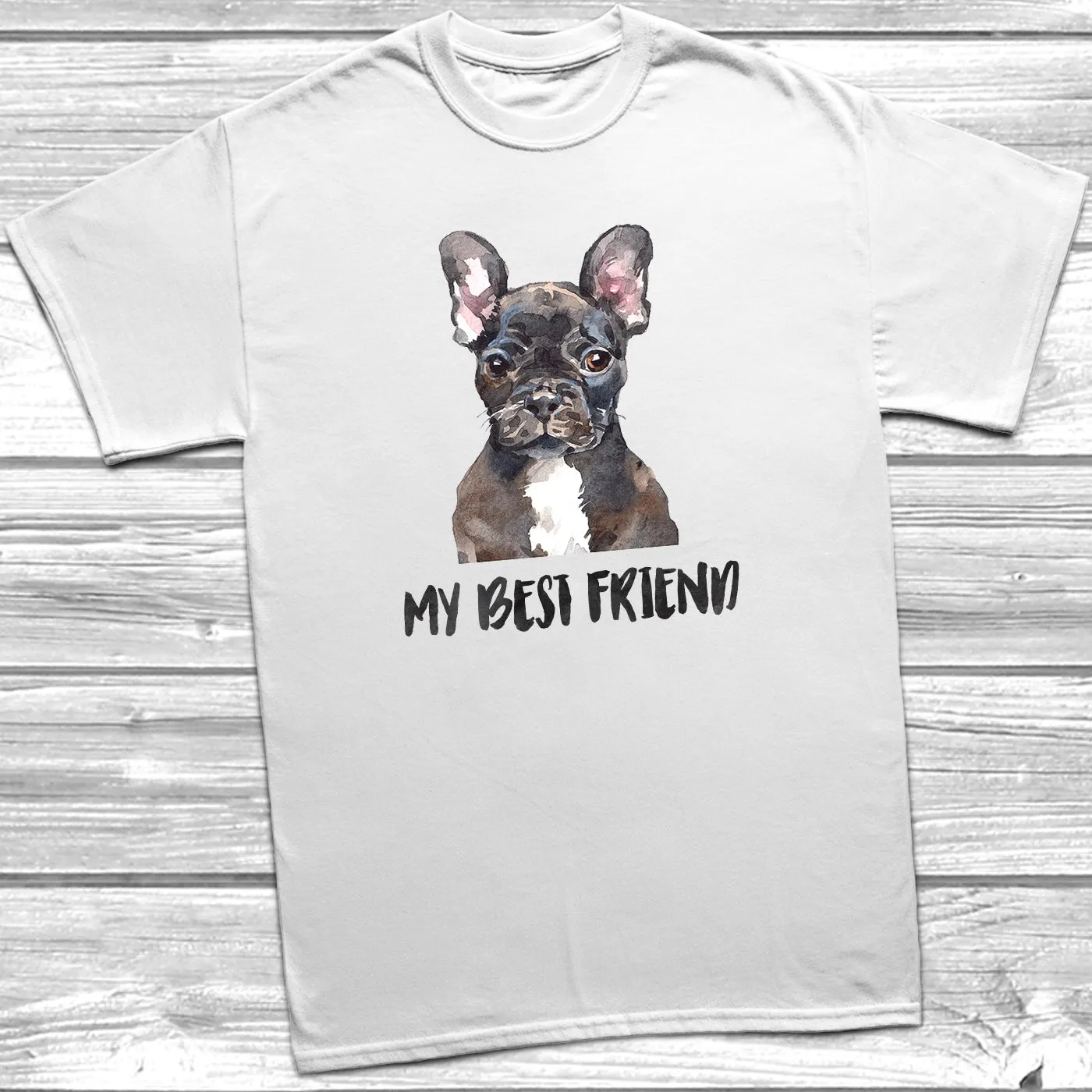 My Best Friend French Bulldog T-Shirt