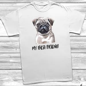 My Best Friend Pug T-Shirt