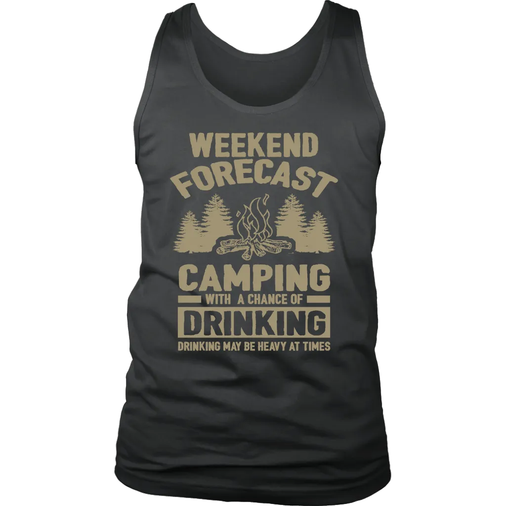 Original "Weekend Forecast Camping With A Chance Of Drinking" - Tank