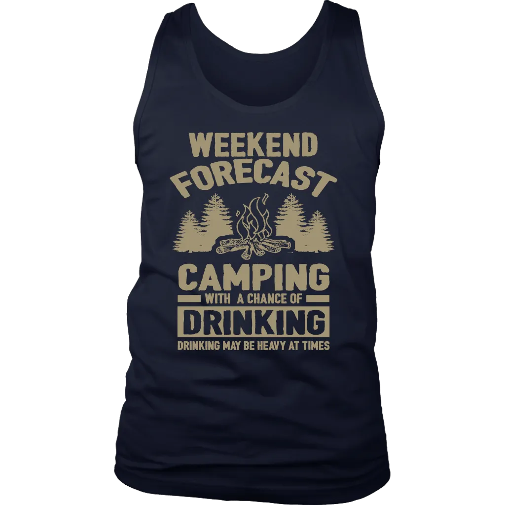 Original "Weekend Forecast Camping With A Chance Of Drinking" - Tank