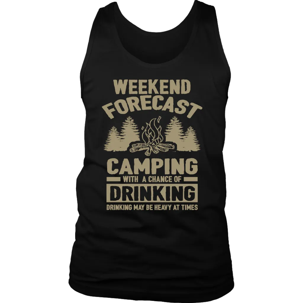 Original "Weekend Forecast Camping With A Chance Of Drinking" - Tank