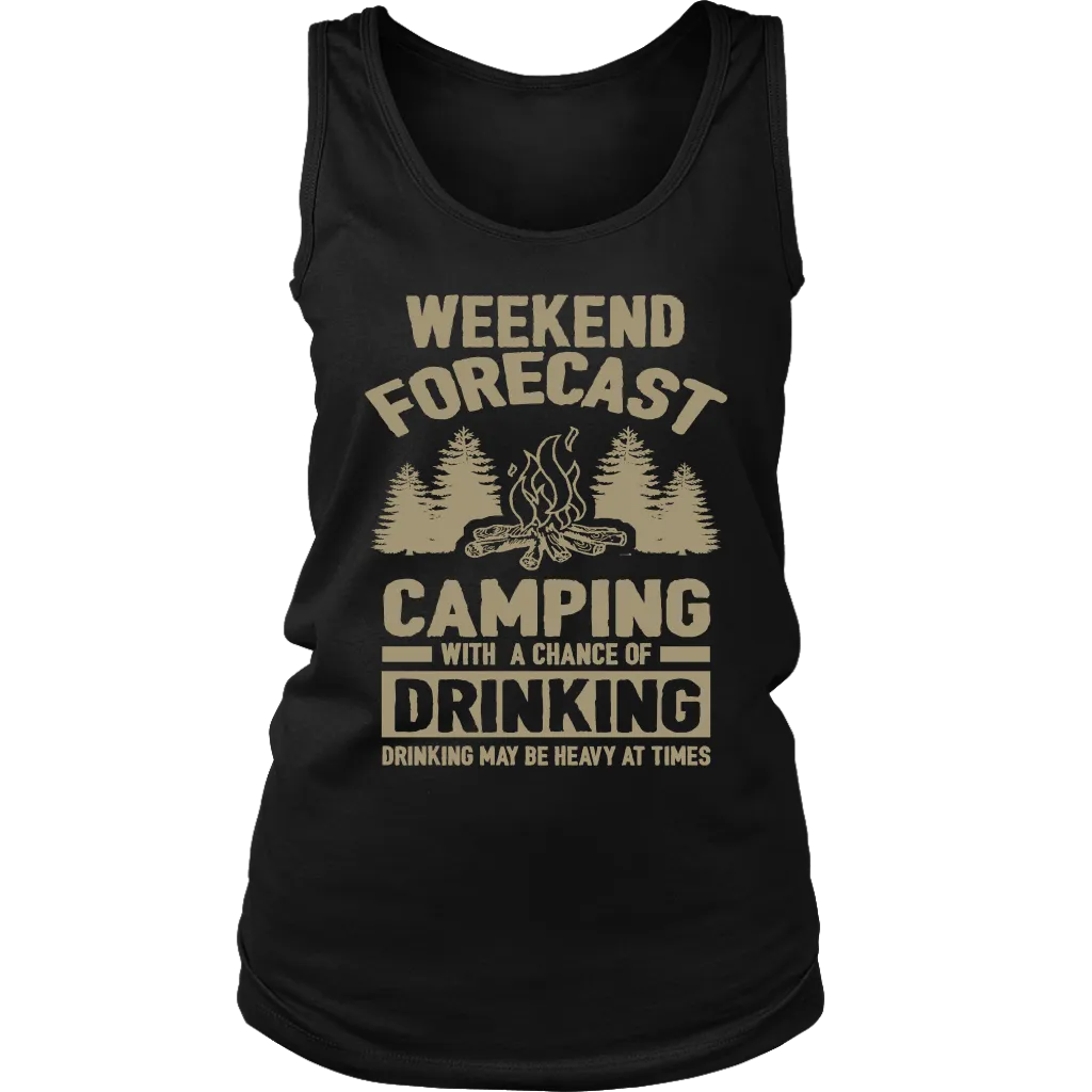 Original "Weekend Forecast Camping With A Chance Of Drinking" - Tank