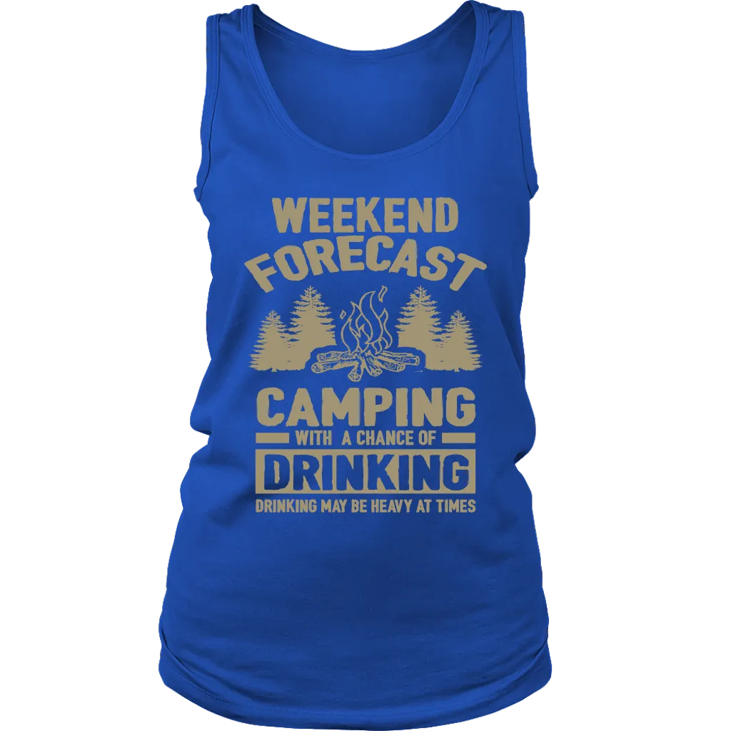Original "Weekend Forecast Camping With A Chance Of Drinking" - Tank