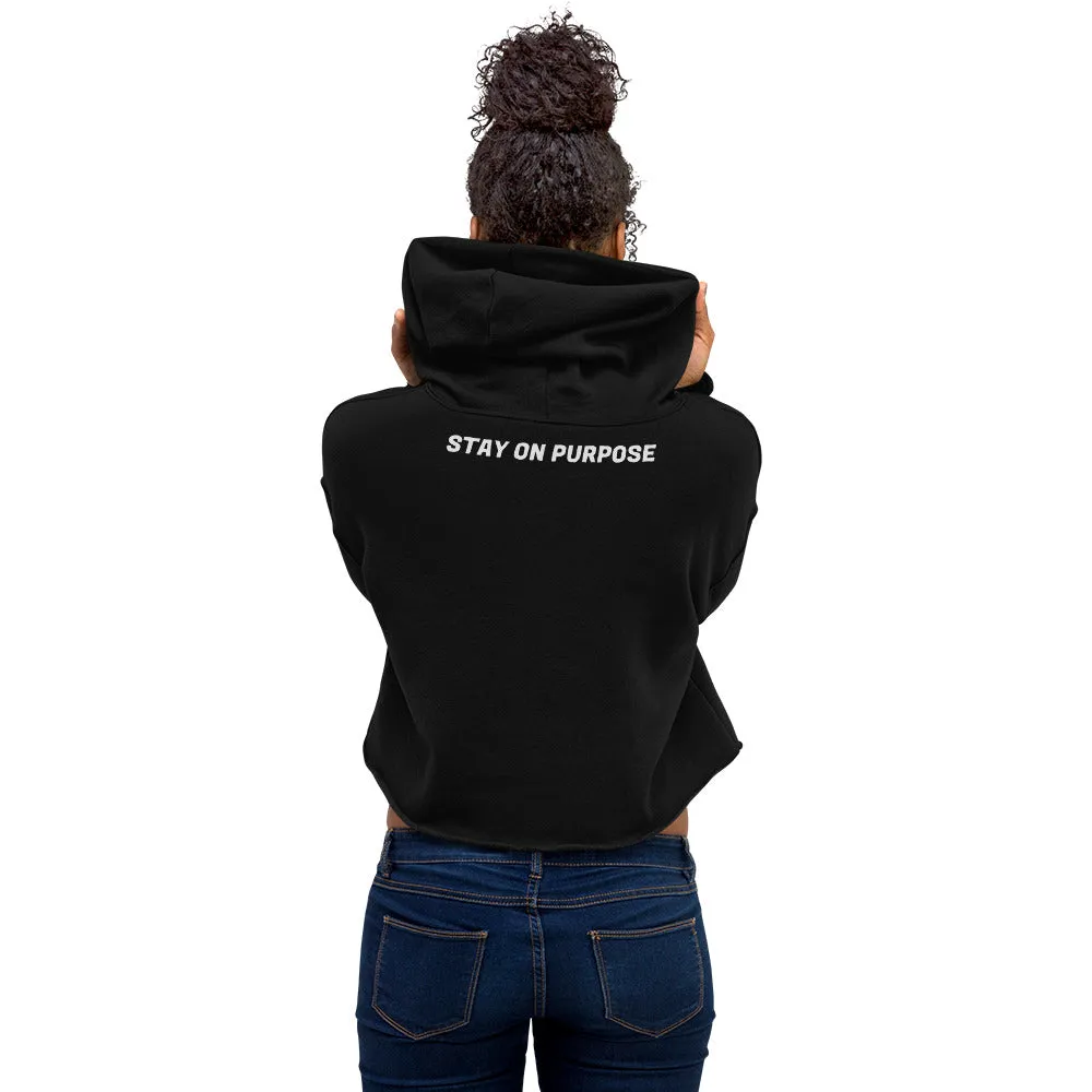 "STAY ON PURPOSE" Crop Hoodie
