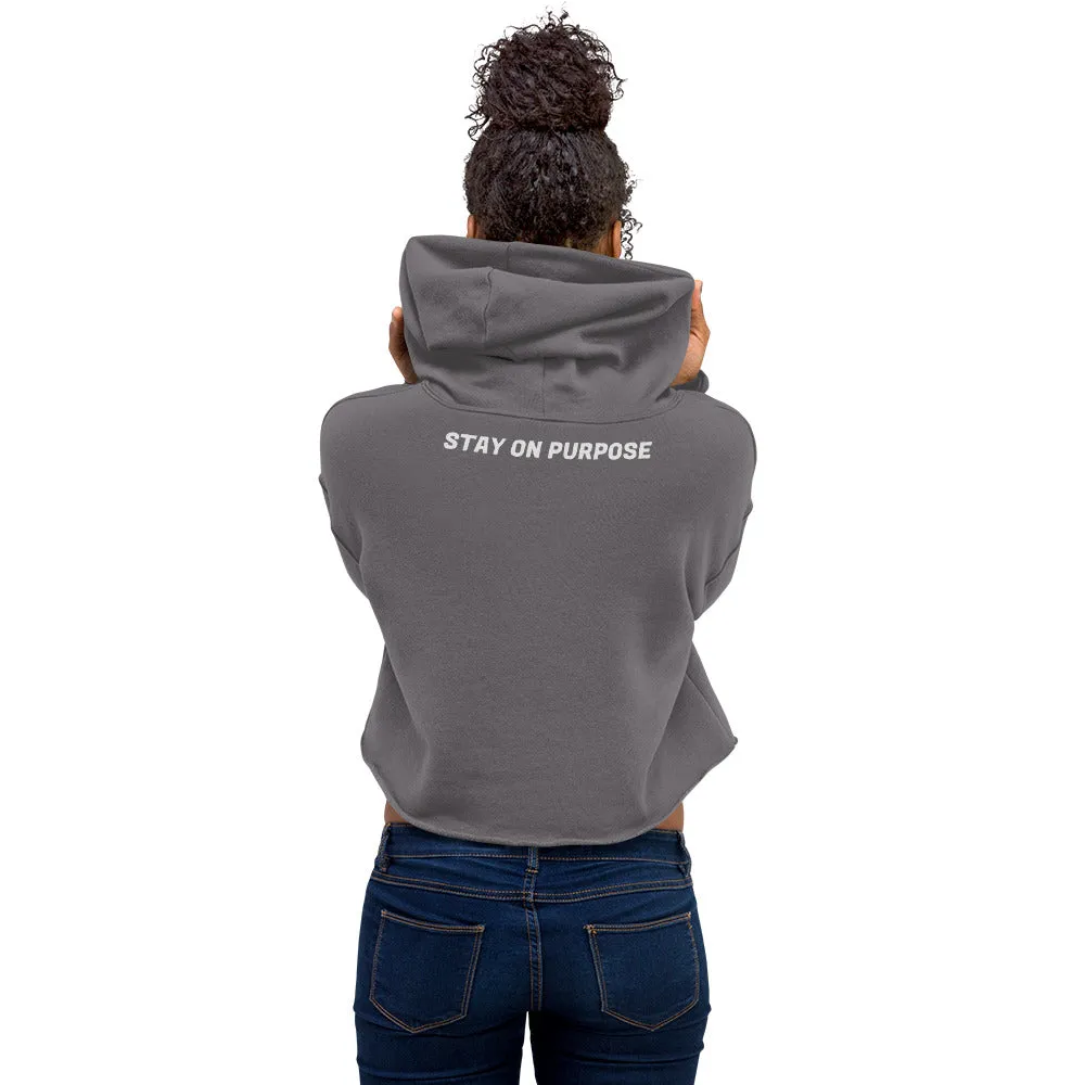 "STAY ON PURPOSE" Crop Hoodie