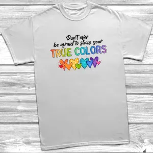 Show Your True Colors T-Shirt