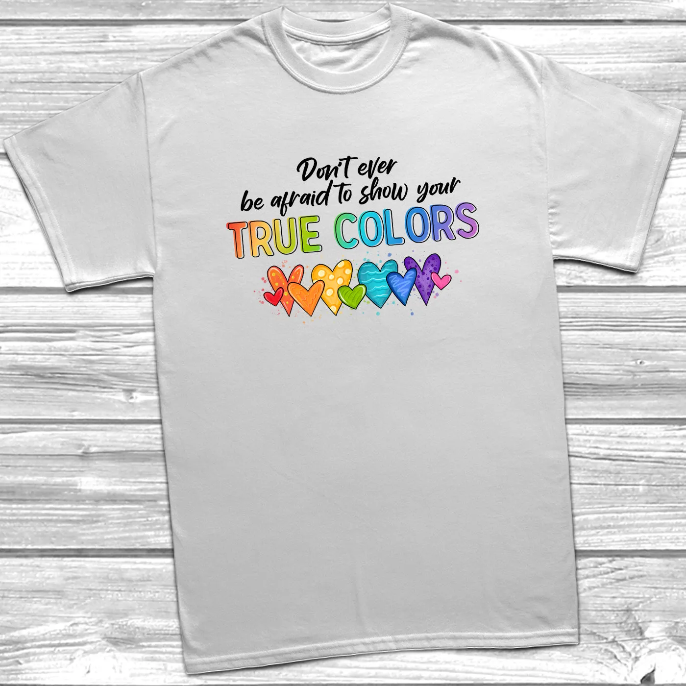 Show Your True Colors T-Shirt